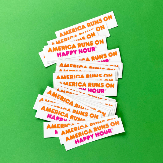 America Runs On Happy Hour Sticker