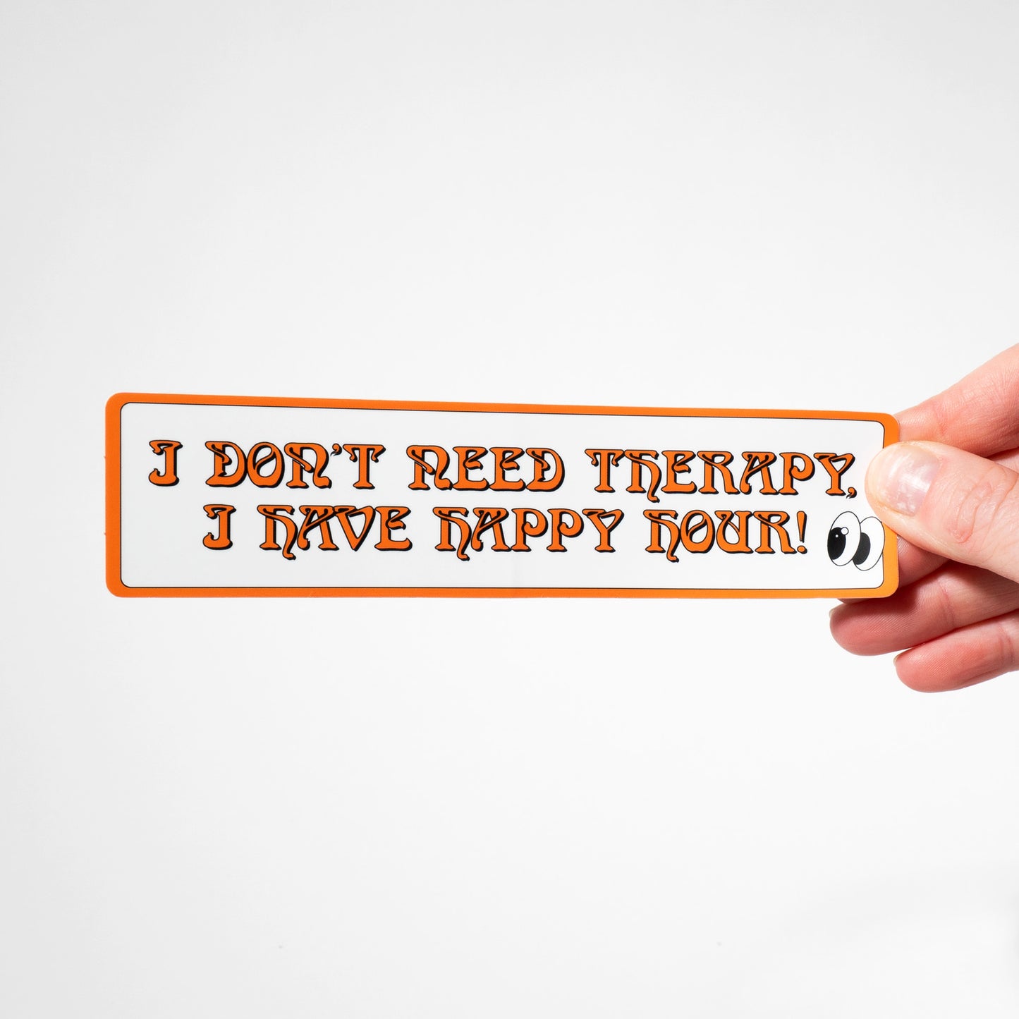 I Don't Need Therapy, I Have Happy Hour! Sticker
